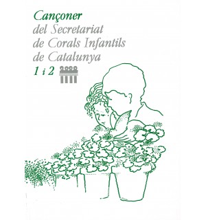 Cançoner del Secretariat de Corals Infantils de Catalunya 1 i 2