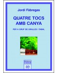 Quatre tocs amb canya